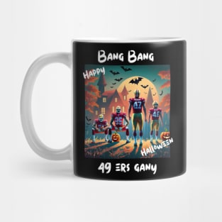 Bang Bang 49 ers Gang fan art graphic design,49 ers Halloween style victor design Mug